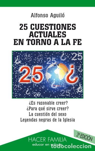 B&uuml;cher: 25 cuestiones actuales en torno a la fe- 9788482395753