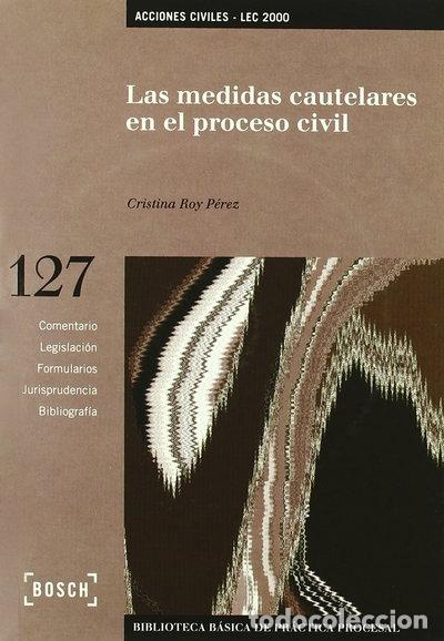 Libros: Las medidas cautelares en el proceso civil- 9788497903295
