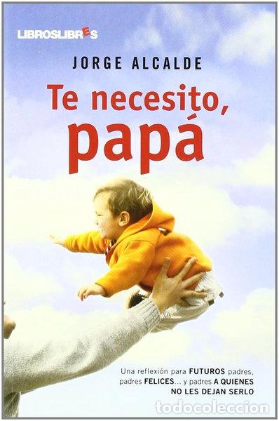 Livres: Te necesito, pap&aacute;- 9788492654291