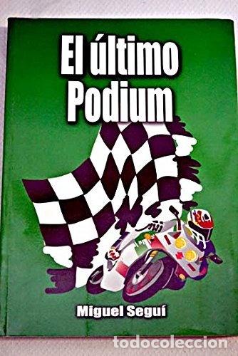 Livres: El &uacute;ltimo podium- 9788461238774