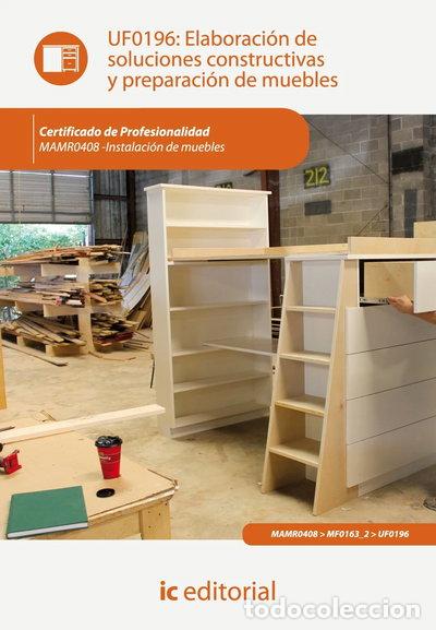 Libros: Elaboraci&oacute;n de soluciones constructivas y preparaci&oacute;n de muebles- 9788415886808