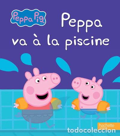Livres: Peppa va &agrave; la piscine- 9782013991445