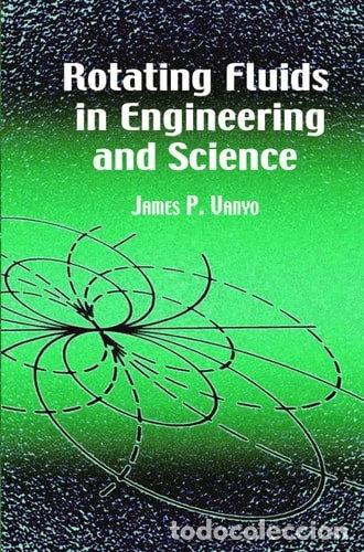 Livres: Rotating Fluids in Engineering and Science- 9780486417042