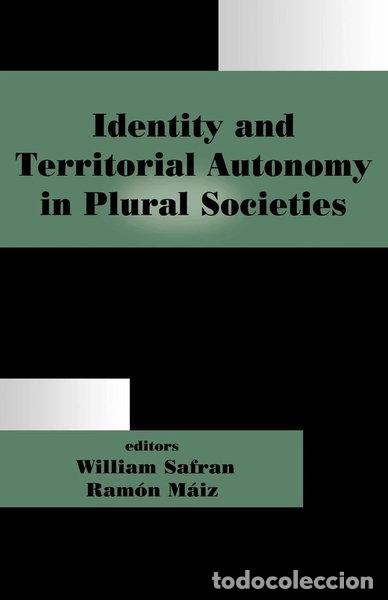 Livres: Identity and Territorial Autonomy in Plural Societies- 9780714680835