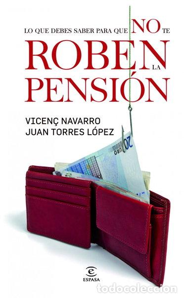 Libros: Lo que debes saber para que no te roben la pensi&oacute;n- 9788467031928