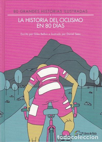 Libros: La historia del ciclismo en 80 d&iacute;as- 9788494565175