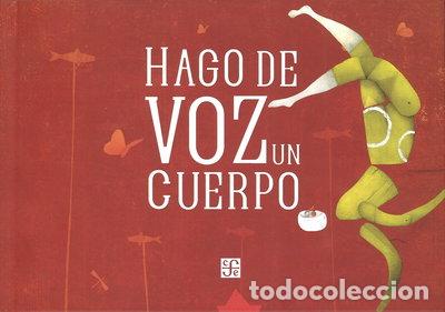 Libros: Hago de voz un cuerpo- 9789681684006 - Foto 1