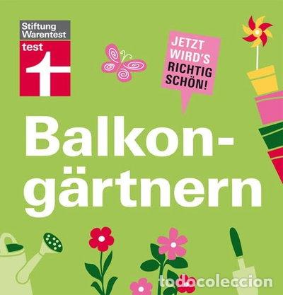 Livres: Balkong&auml;rtnern: Jetzt wird's richtig sch&ouml;n!- 9783868510652