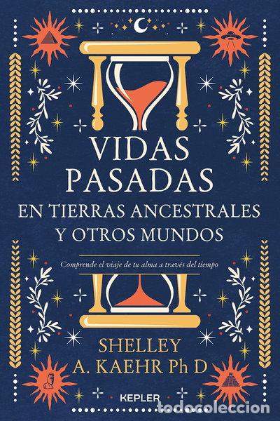 Livres: Vidas pasadas en tierras ancestrales y otros mundos- 9788416344802