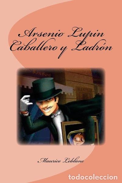 Libros: Arsenio Lupin, caballero y ladr&oacute;n- 9781532944765