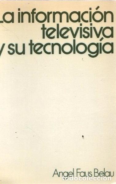 books: La informaci&oacute;n televisiva y su tecnolog&iacute;a- 9788431306724