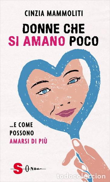 Libros: Donne che si amano poco... e come possono amarsi di pi&ugrave;- 9788872241875