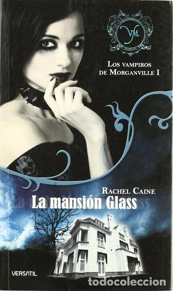 Libros: La mansi&oacute;n Glass. Los vampiros de Morganville I- 9788493720643