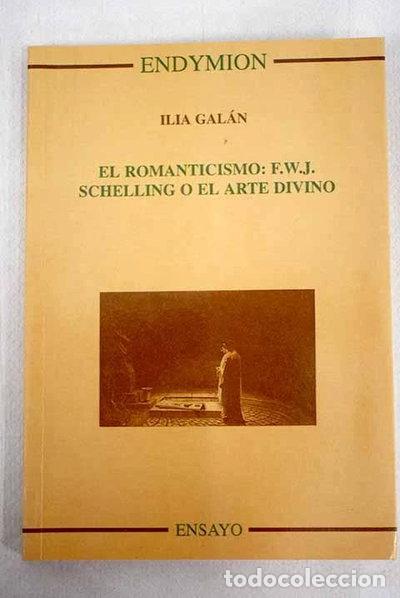 Libros: El romanticismo: F.W.J. Schelling o el arte divino- 9788477313175