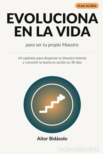 books: Evoluciona en la vida: para ser tu propio maestro- 9798242188730