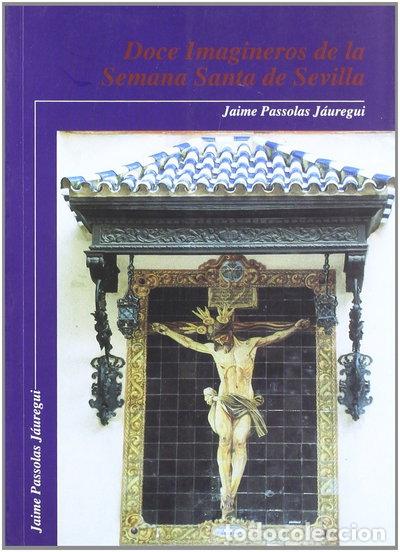 Livres: Doce imagineros de la Semana Santa de Sevilla- 9788460735199