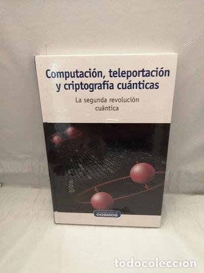 Livres: Computaci&oacute;n, teleportaci&oacute;n y criptograf&iacute;a cu&aacute;nticas- 9788447386697