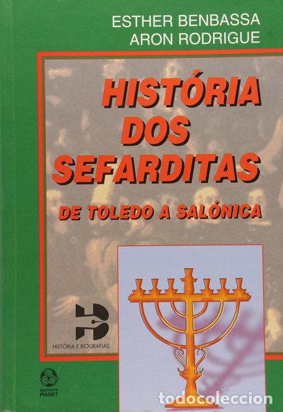 Livros em segunda m&atilde;o: Hist&oacute;ria dos Sefarditas: De Toledo a Sal&oacute;nica- 9789727713868