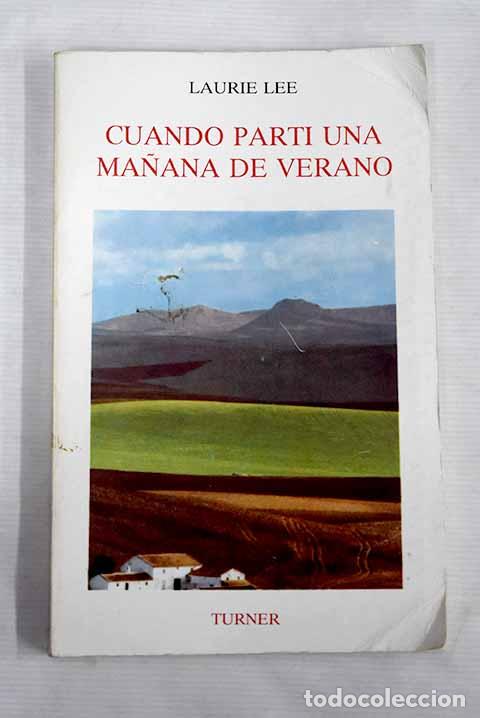Libros: Cuando part&iacute; una ma&ntilde;ana de verano.- Lee, Laurie - Foto 1