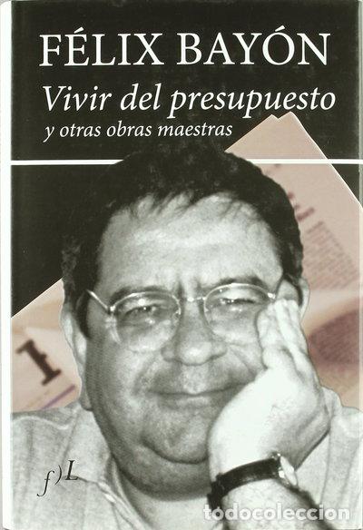B&uuml;cher: Vivir del presupuesto y otras obras maestras- 9788496824065