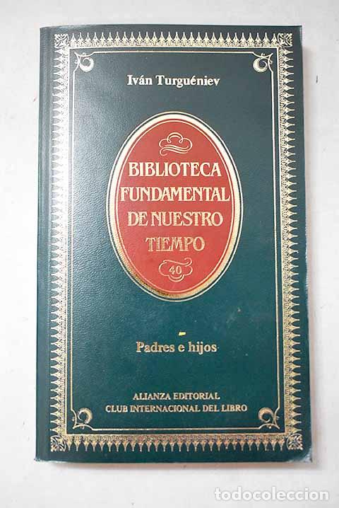Libros: Padres e hijos: Turgueniev, Ivan.- Turgueniev, Ivan