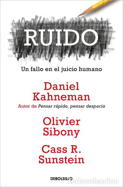 B&uuml;cher: Ruido: Un fallo en el juicio humano- 9788466362184