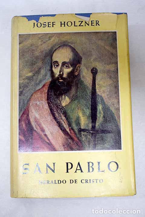 Libros: San Pablo, heraldo de Cristo.- Holzner, Josef