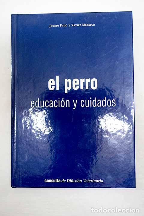 Libros: El perro: educaci&oacute;n y cuidados.- Fatj&oacute; R&iacute;os, Jaume - Foto 1