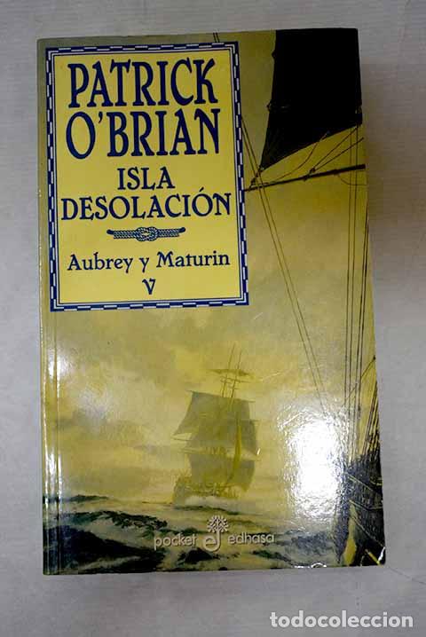 Libri di seconda mano: Isla Desolaci&oacute;n: una novela de la Armada inglesa.- O Brian, Patrick