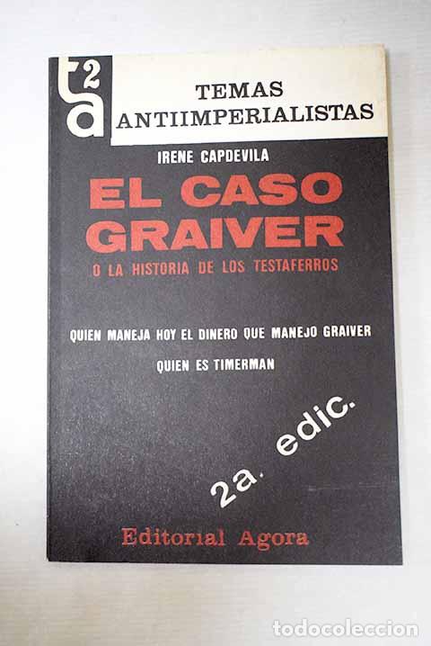 Libri di seconda mano: El caso Graiver: Capdevila, Irene.- Capdevila, Irene