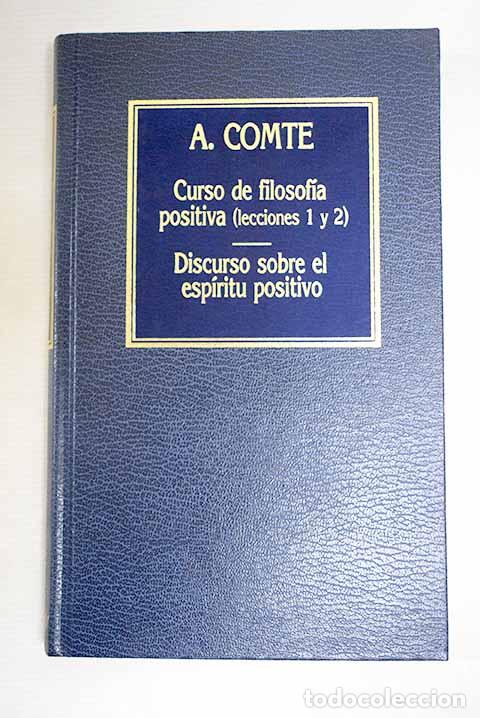 books: Curso de filosof&iacute;a positiva (lecciones 1 y 2) ; Discurso sobre el esp&iacute;ritu positivo.- Comte, Auguste