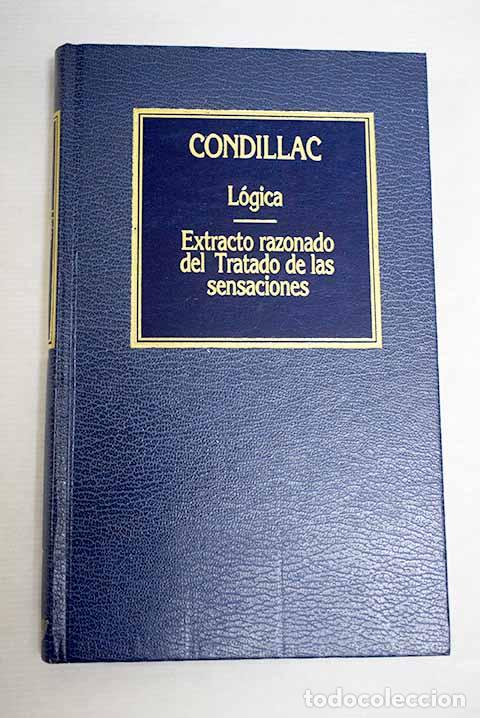 Libros: L&oacute;gica: extracto razonado del tratado de las sensaciones.- Condillac, &Eacute;tienne Bonnot de