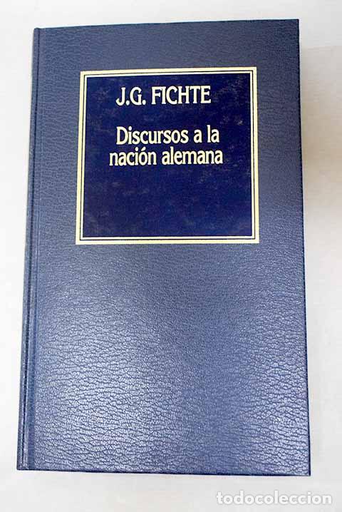 books: Discursos a la naci&oacute;n alemana.- Fichte, Johann Gottlieb