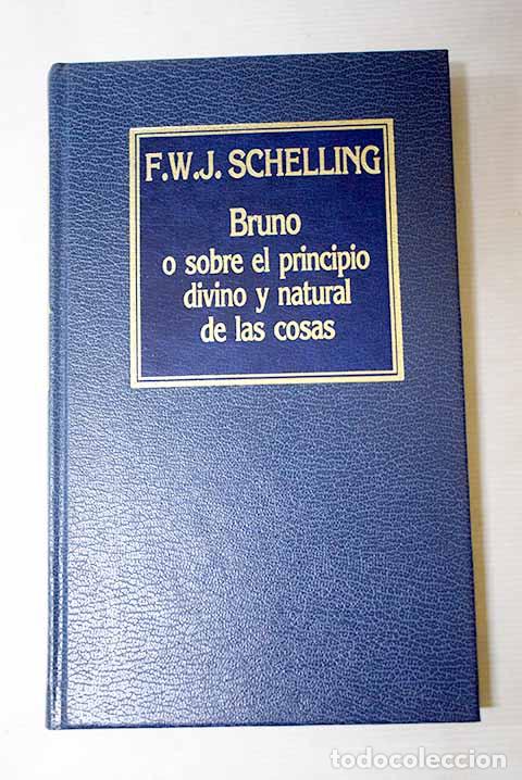 Libros: Bruno o Sobre el principio divino y natural de las cosas.- Schelling, Friedrich Wilhelm Joseph