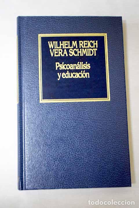 Libros: Psicoan&aacute;lisis y educaci&oacute;n.- Reich, Wilhelm