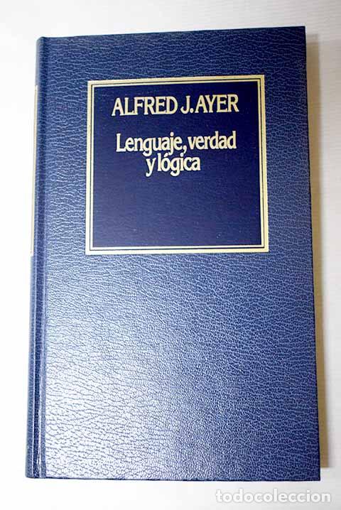 Libros: Lenguaje, verdad y l&oacute;gica.- Ayer, A. J.