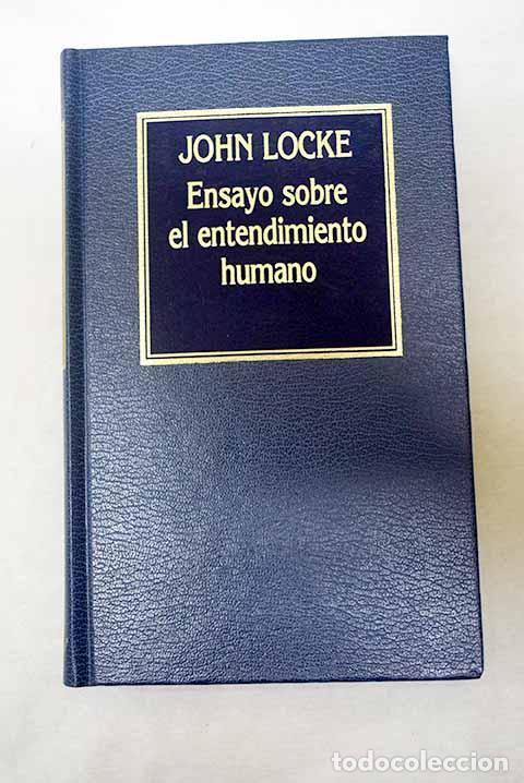 B&uuml;cher: Ensayo sobre el entendimiento humano.- Locke, John