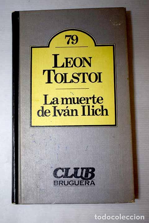 Libri di seconda mano: La muerte de Iv&aacute;n Ilich.- Tolstoi, Le&oacute;n