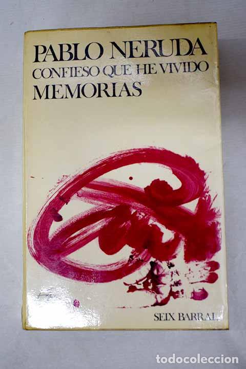 books: Confieso que he vivido: memorias.- Neruda, Pablo