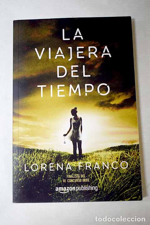 Libros: La viajera del tiempo.- Franco. Lorena