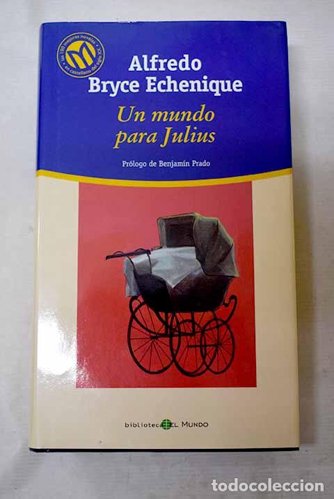 Libros: Un mundo para Julius.- Bryce Echenique, Alfredo