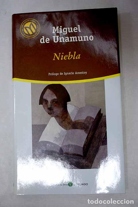 Libros: Niebla: Unamuno, Miguel de.- Unamuno, Miguel de
