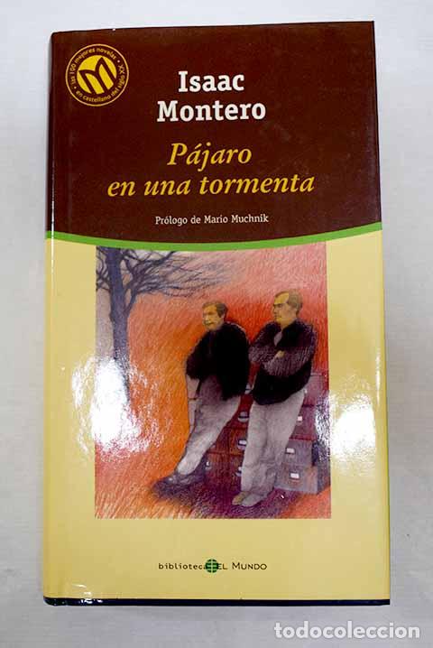 Libros: P&aacute;jaro en una tormenta.- Montero, Isaac
