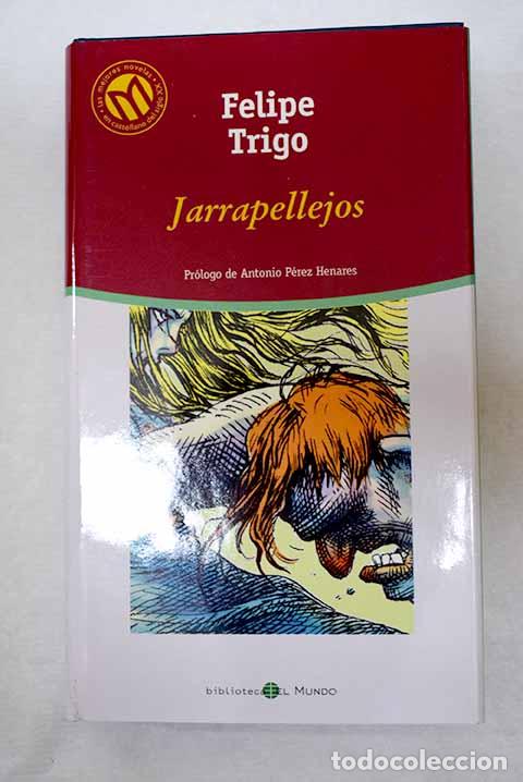 Libros: Jarrapellejos: Trigo, Felipe.- Trigo, Felipe
