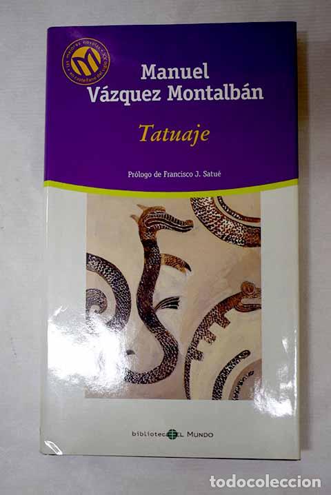 Libros: Tatuaje: V&aacute;zquez Montalb&aacute;n, Manuel.- V&aacute;zquez Montalb&aacute;n, Manuel