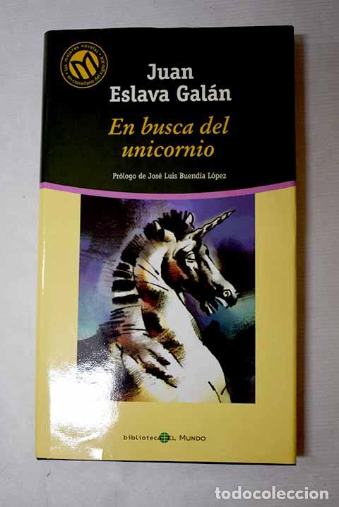 Libros: En busca del unicornio.- Eslava Gal&aacute;n, Juan