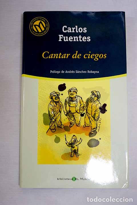 Libros: Cantar de ciegos: Fuentes, Carlos.- Fuentes, Carlos