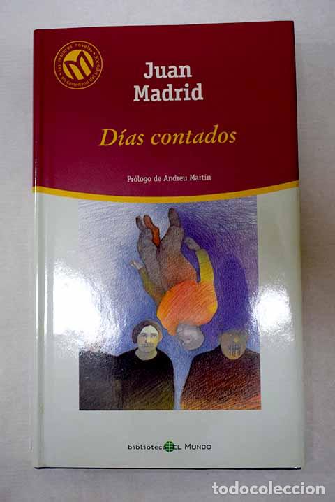 Libros: D&iacute;as contados: Madrid, Juan.- Madrid, Juan