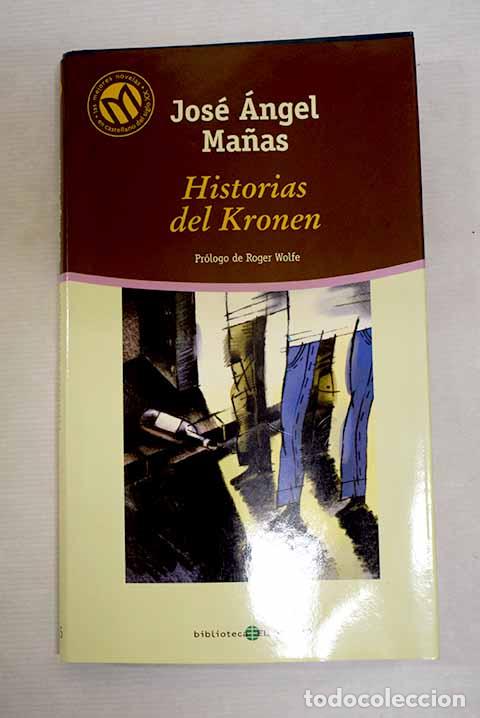 Libros: Historias del Kronen.- Ma&ntilde;as, Jos&eacute; &Aacute;ngel