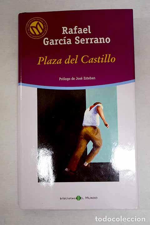 Libros: Plaza del Castillo: Garc&iacute;a Serrano, Rafael.- Garc&iacute;a Serrano, Rafael